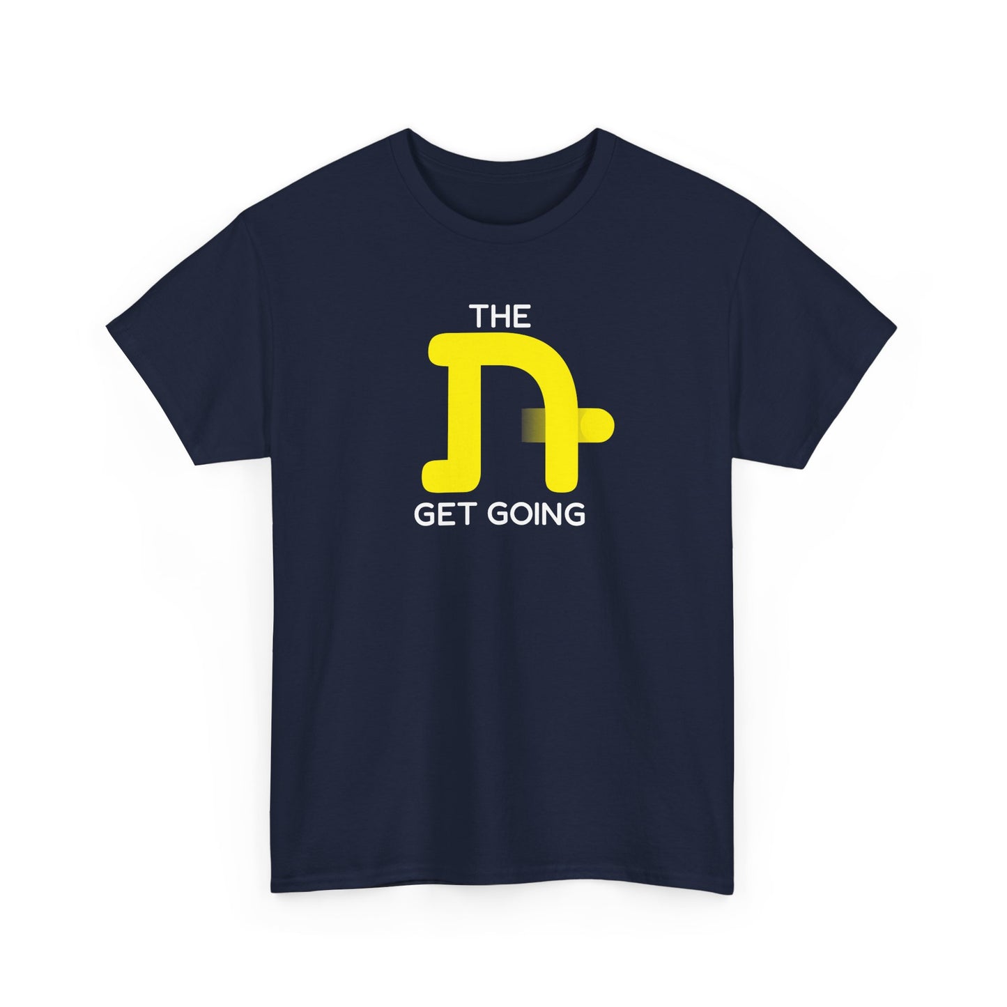 The Tough Get Going t-shirt