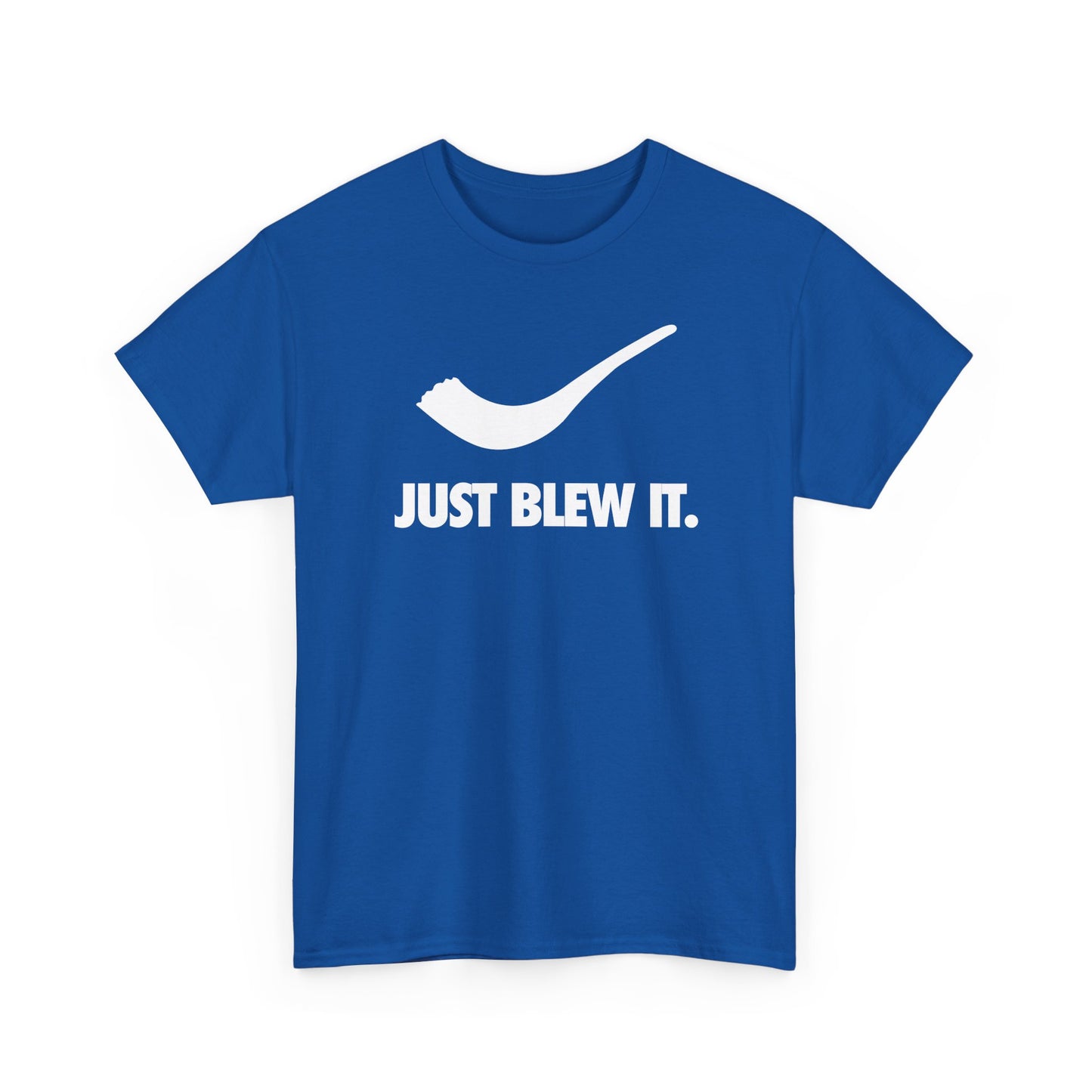 Just Blew It t-shirt