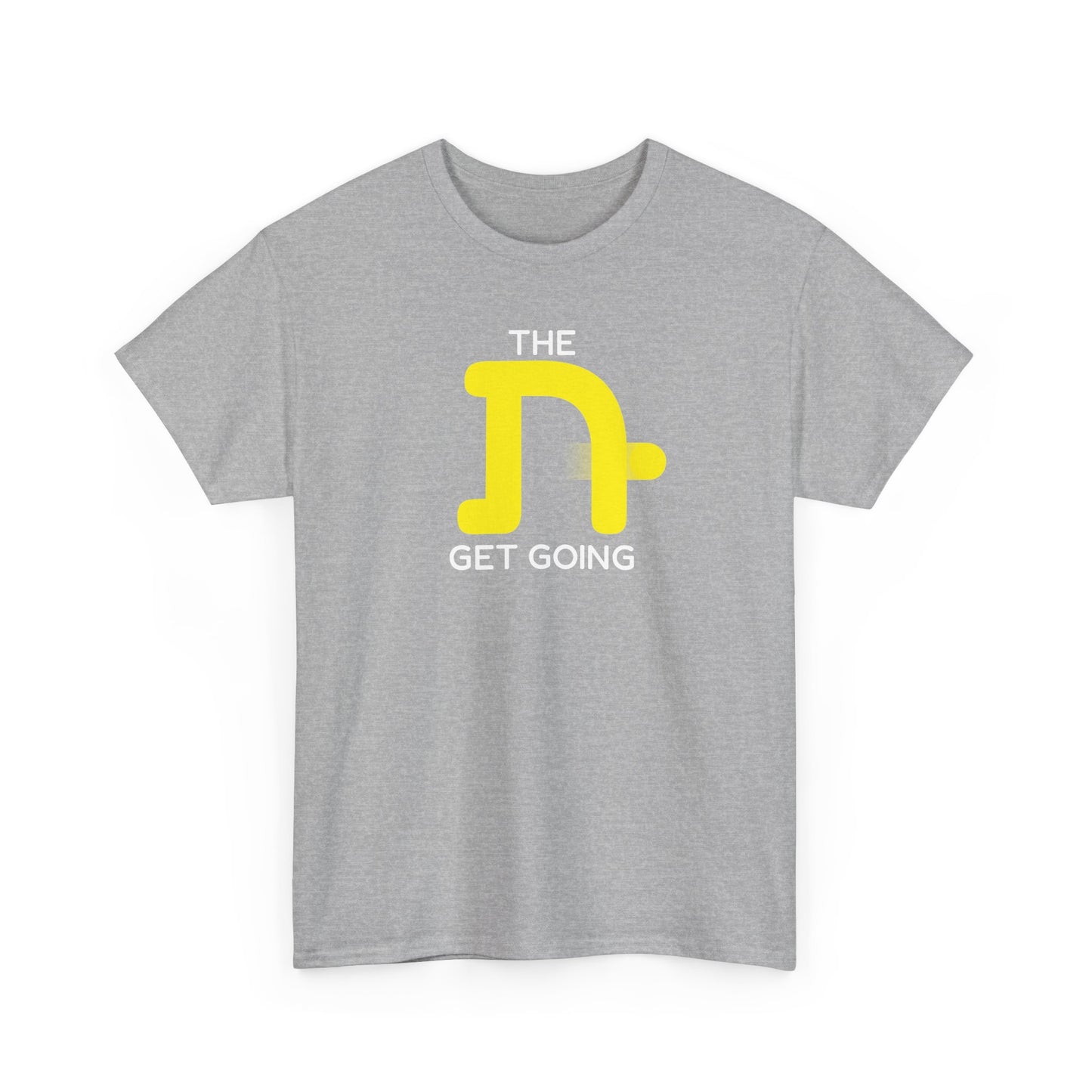 The Tough Get Going t-shirt