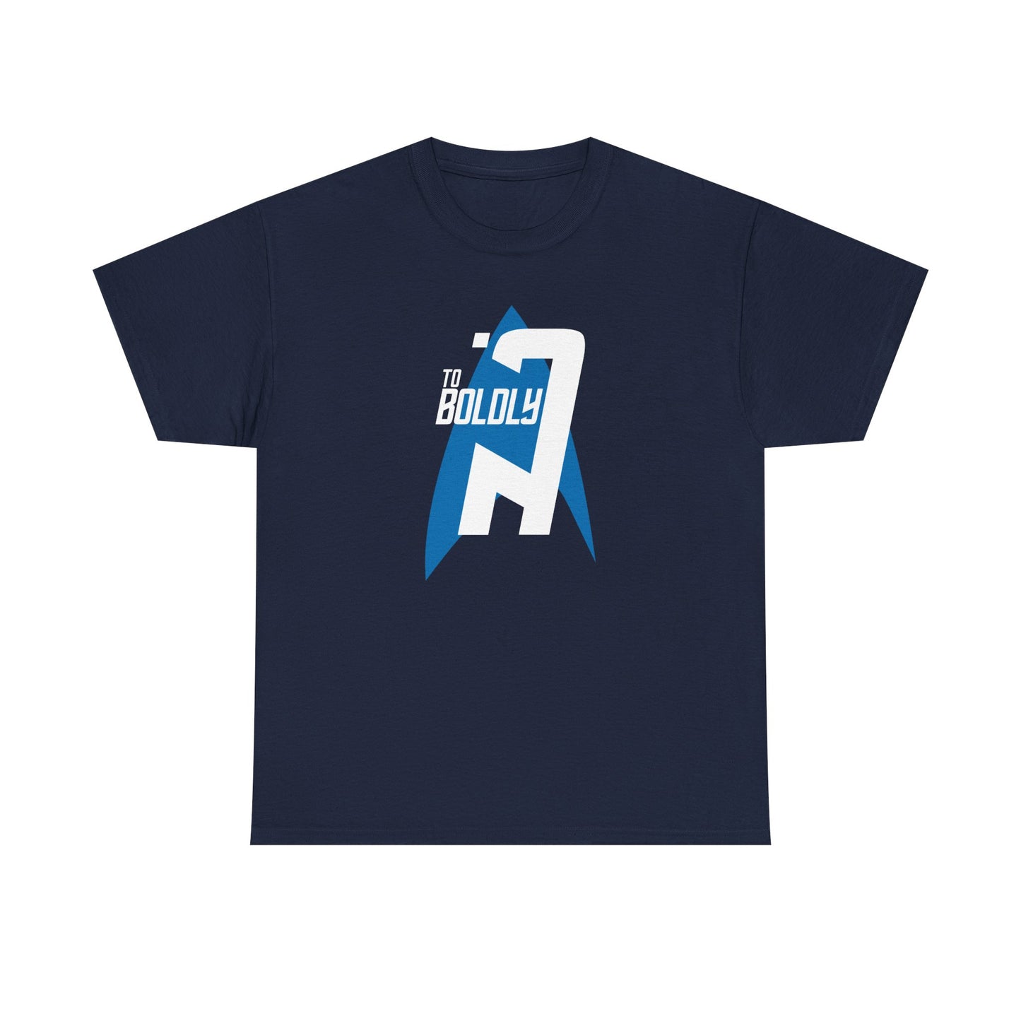To Boldly Go t-shirt