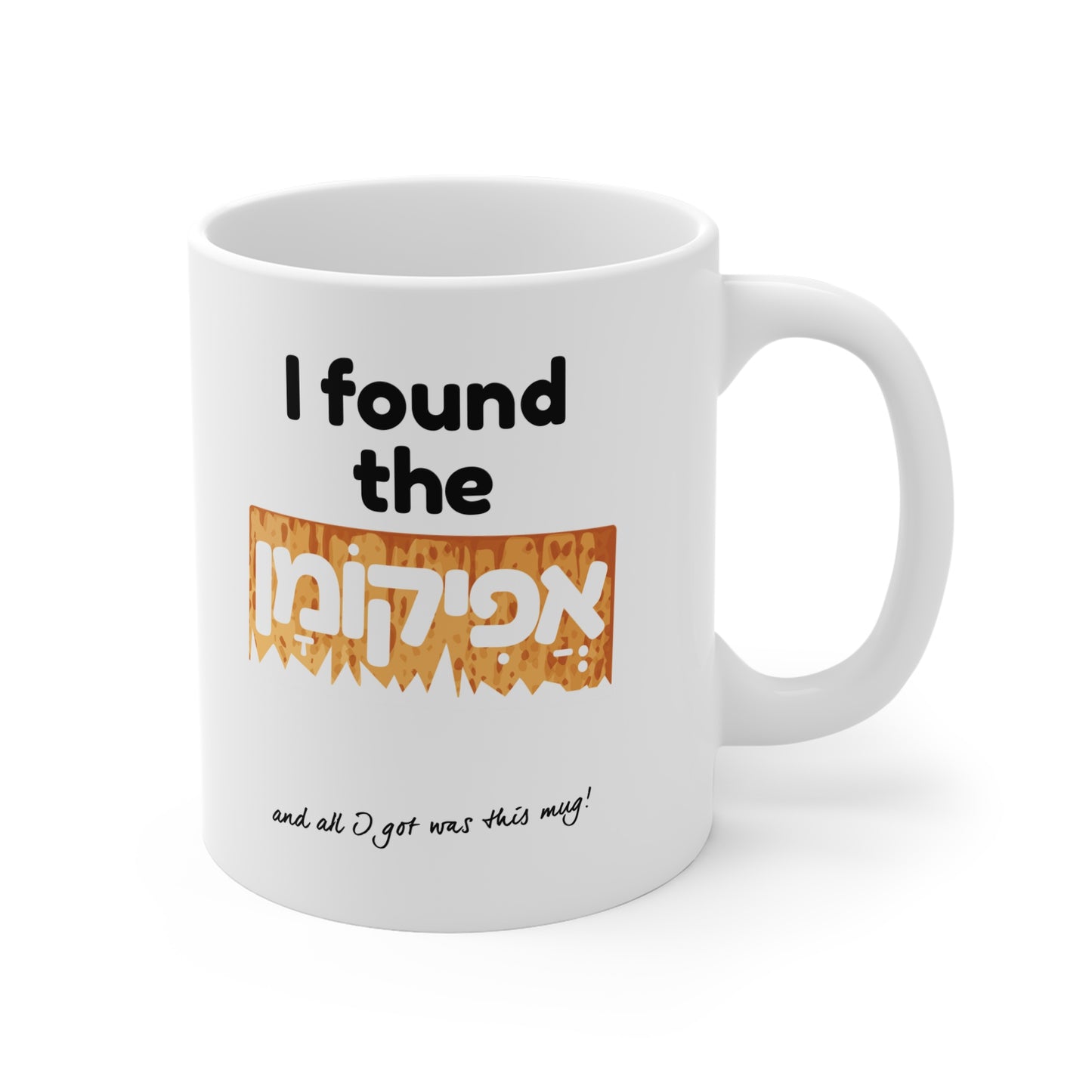 I Found The Afikoman Mug