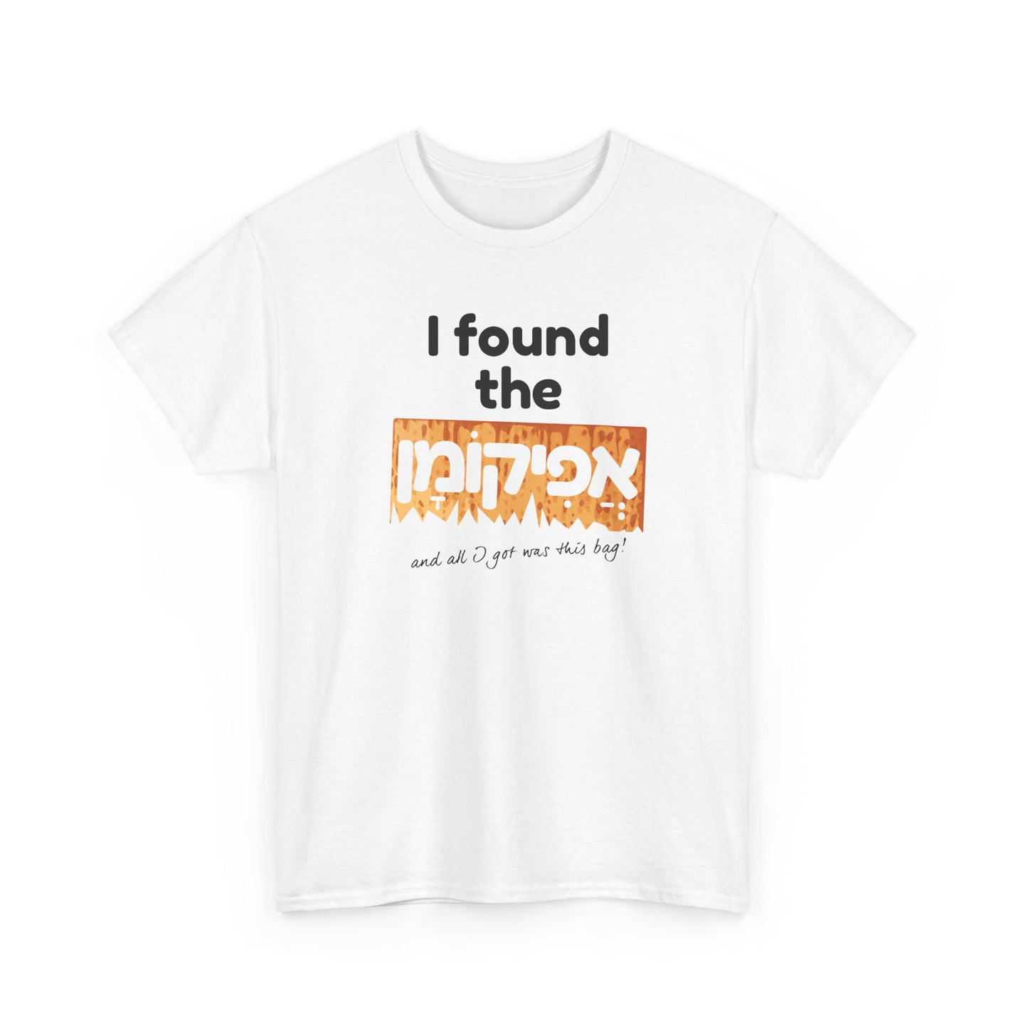 I Found the Afikoman t-shirt