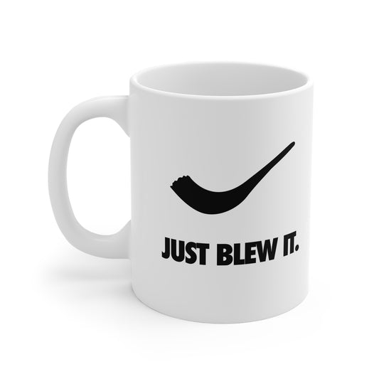 Just Blew It Mug