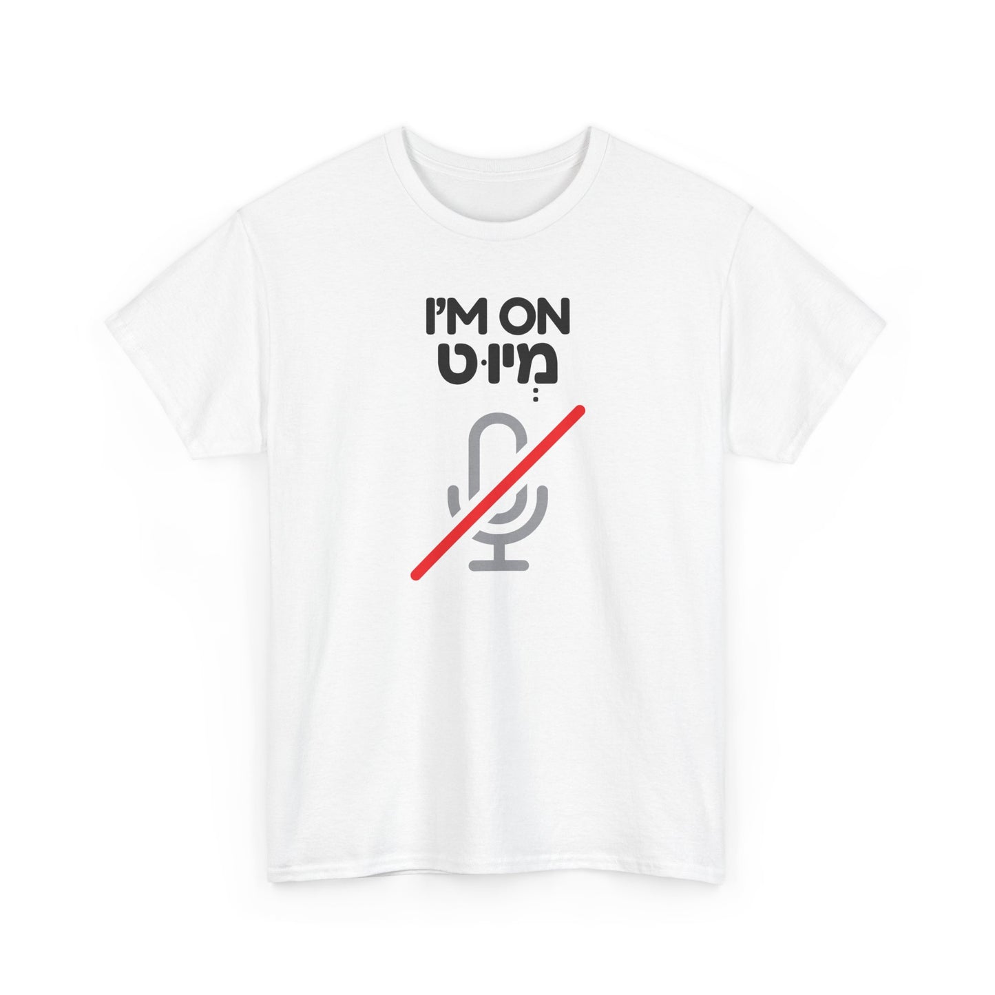 I'm On Mute t-shirt